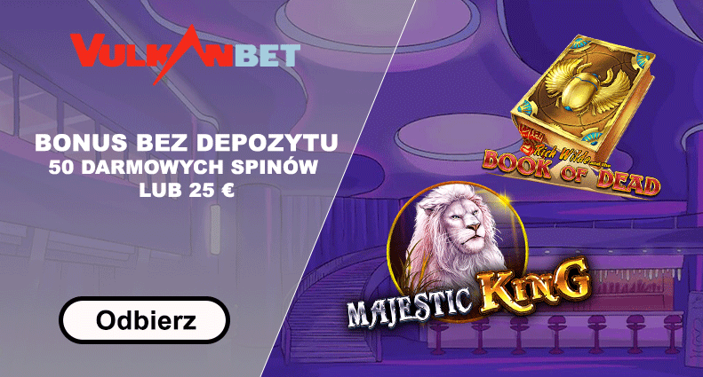 bonus bez depozytu vulkan bet50 darmowych spinów lub 25 euro